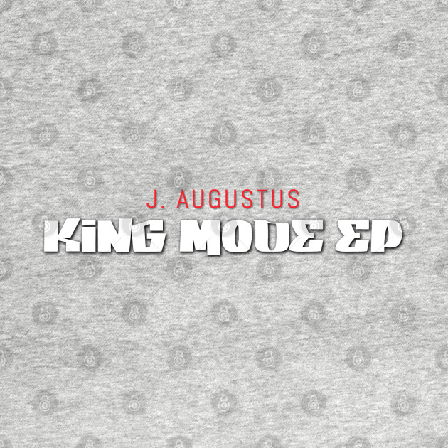 King Mode EP front and back no truck by J. Augustus